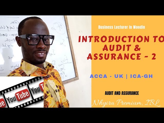 Introduction To Audit and Assurance  – Part 2