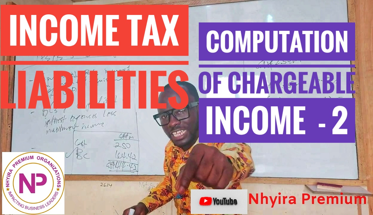 Taxation Lectures – Chargeable Income – 2